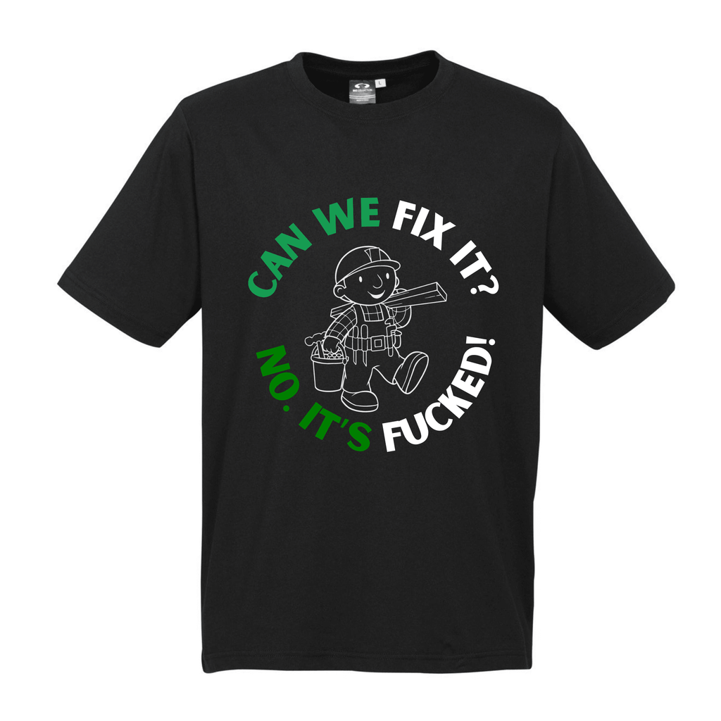 CAN WE FIX IT? NO IT'S FUCKED T SHIRT Lively & Co Black & White S/M 