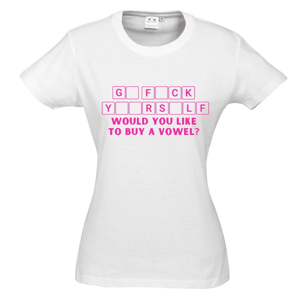 G* F*CK Y**RS*LF WOULD YOU LIKE TO BUY A VOWEL? T SHIRT Lively & Co White & Pink 8 