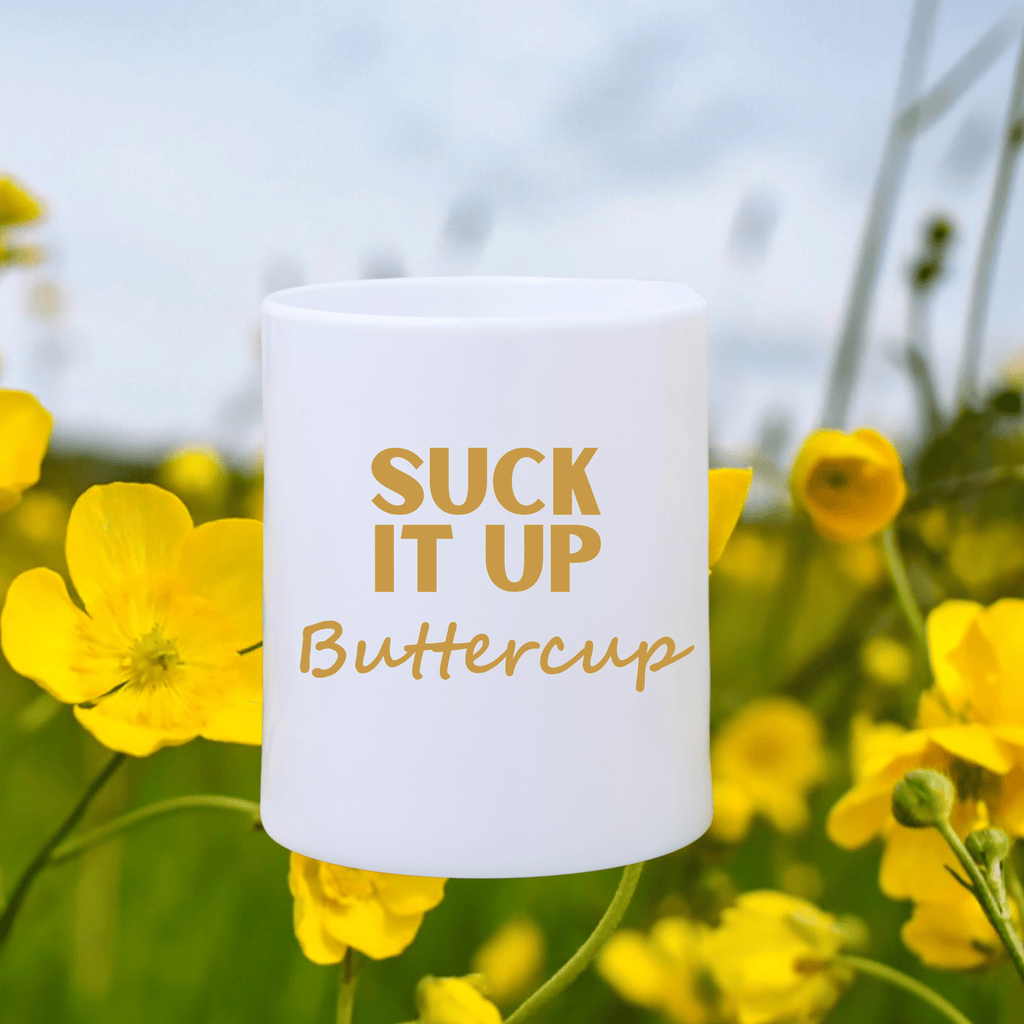 Vinyl Decal Sticker: SUCK IT UP Buttercup Lively & Co Gold 