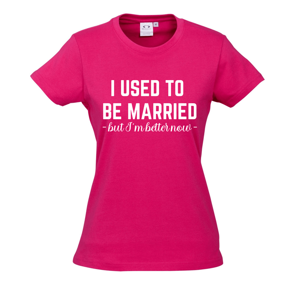 I USED TO BE MARRIED but I'm better now T SHIRT Lively & Co Pink & White 8 