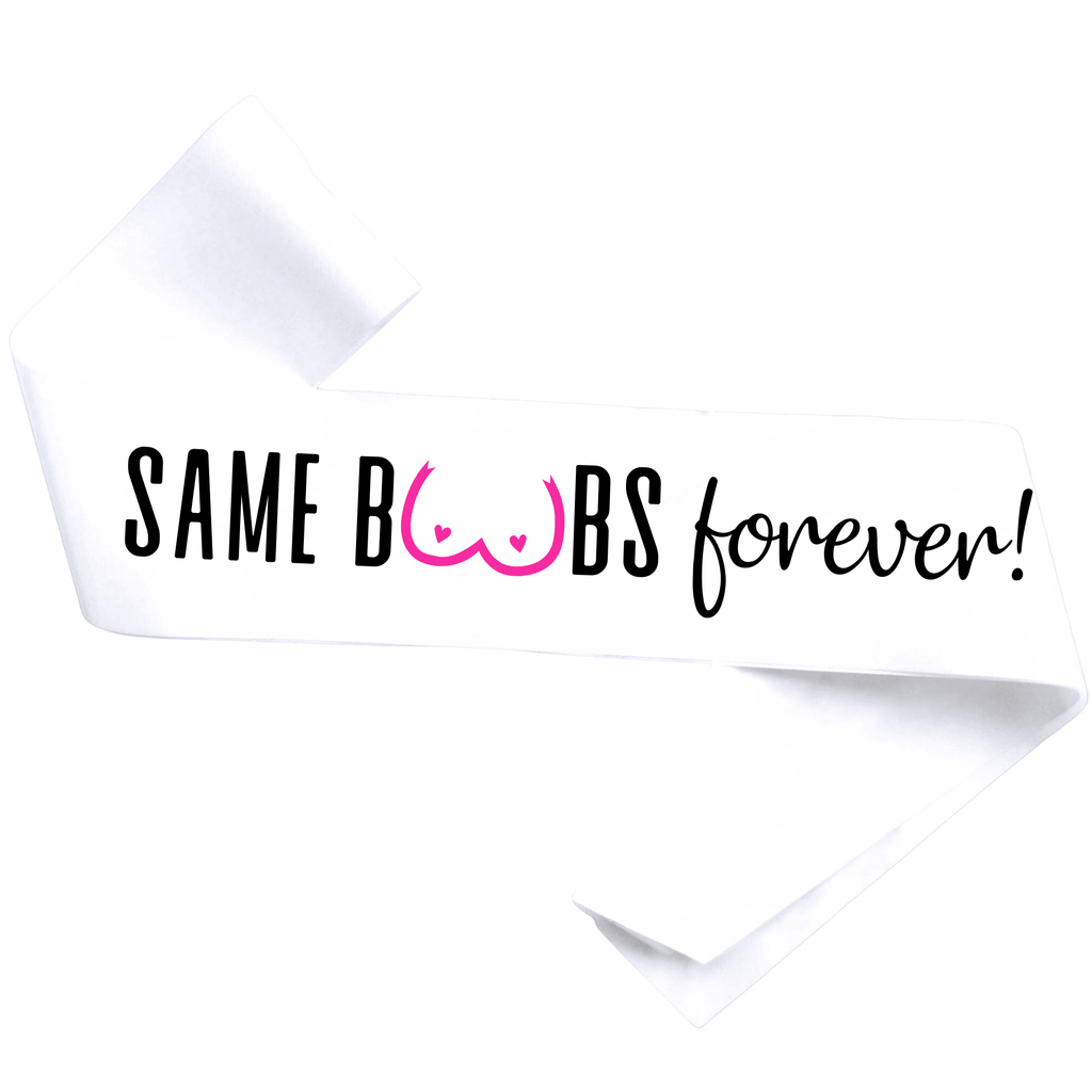 Same Boobs Forever! Party Sash Lively & Co WHITE SASH 